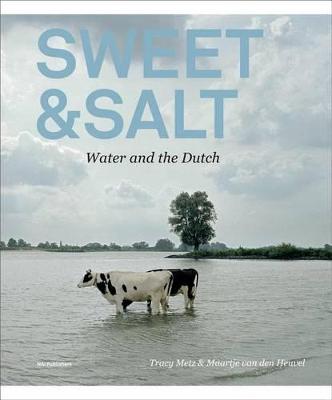 Sweet & Salt - Water and the Dutch (Paperback)