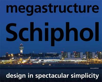 Megastructure Schiphol (Hardback)