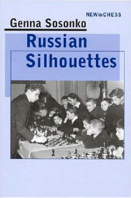 Russian Silhouettes: Portraits of the Heroes of a Vanished Age (Paperback)