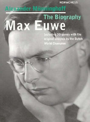 Max Euwe: The Biography (Paperback)