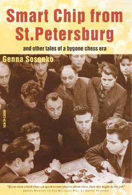 Smart Chip from St. Petersburg: And Other Tales of a Bygone Chess Era (Paperback)