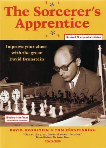 The Sorcerer's Apprentice: Improve Your Chess with the Great David Bronstein (Paperback)