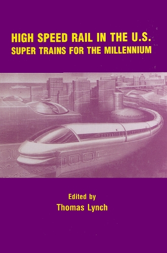 High Speed Rail in the US (Hardback)