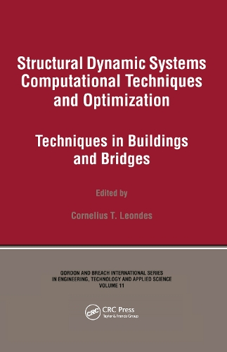 Structural Dynamic Systems: Techniques in Buildings and Bridges - Engineering, Technology & Applied Science Series v. 11. (Hardback)