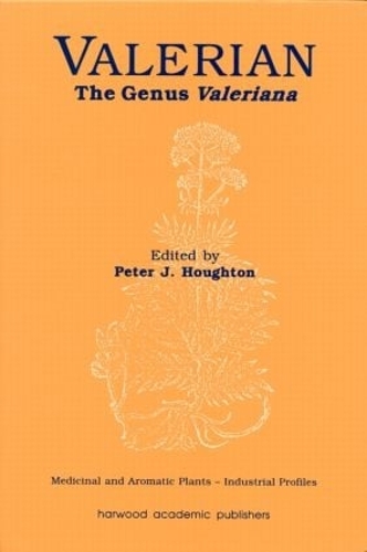 Valerian: The Genus Valeriana - Medicinal and Aromatic Plants - Industrial Profiles (Hardback)