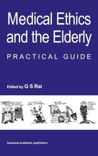 Medical Ethics and the Elderly: practical guide (Hardback)