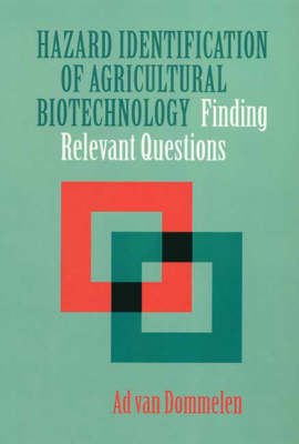 Hazard Identification of Agricultural Biotechnology: Finding Relevant Questions (Paperback)