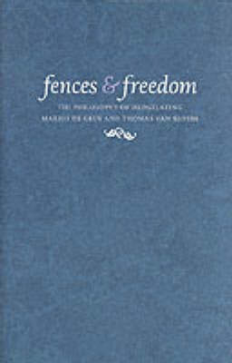 Fences and Freedom: The Philosophy of Hedgelaying (Hardback)