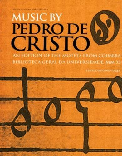 Music by Pedro de Cristo (c. 1550-1618) - Music Archive Publications (Hardback)