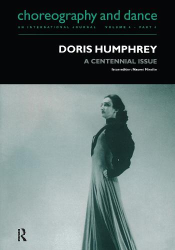 Doris Humphrey: A Centennial Issue - Choreography and Dance Studies Series (Paperback)