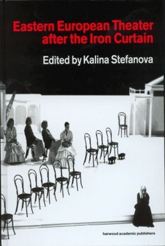 Eastern European Theatre After the Iron Curtain (Hardback)