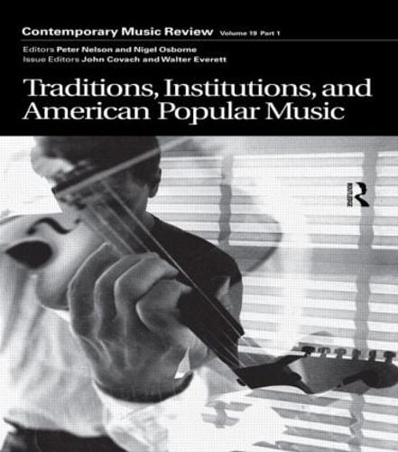 Traditions, Institutions, and American Popular Tradition: A special issue of the journal Contemporary Music Review (Paperback)