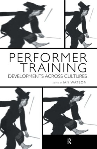 Performer Training: Developments Across Cultures (Paperback)