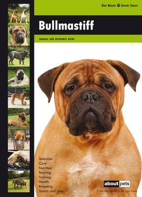 Bullmastiff - Dog Breed Expert Series (Paperback)