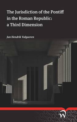 The Jurisdiction of the Pontiff in the Roman Republic: A Third Dimension (Paperback)