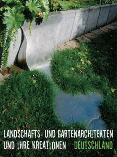 Landscape Gardeners and Their Creations: Germany (Hardback)