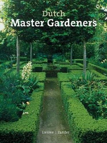 Dutch Master Gardeners (Hardback)