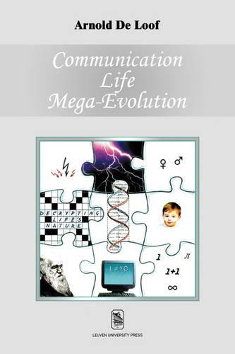 Communication, Life, Mega-evolution: Decrypting Life's Nature (Paperback)