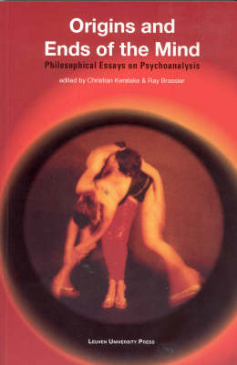 Origins and Ends of the Mind: Philosophical Essays on Psychoanalysis - Figures of the Unconscious (Paperback)
