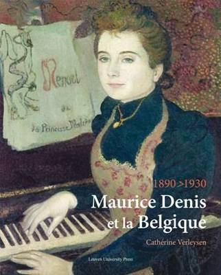 Maurice Denis et la Belgique, 1890-1930 - KADOC Artes (Hardback)