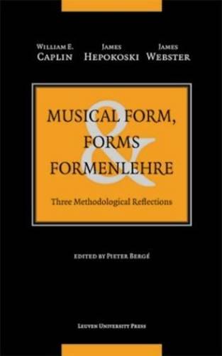 Musical Form, Forms, and Formenlehre: Three Methodological Reflections (Paperback)