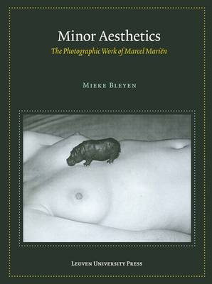 Minor Aesthetics: The Photographic Work of Marcel Marien - Lieven Gevaert Series (Paperback)