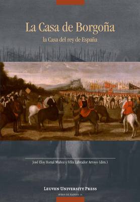 La Casa de Borgona: la Casa del rey de Espana - Avisos de Flandes (Paperback)