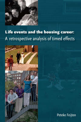 Life Events and the Housing Career: A Retrospective Analysis of Timed Effects (Paperback)