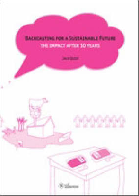 Backcasting for a Sustainable Future: The Impact After 10 Years (Paperback)