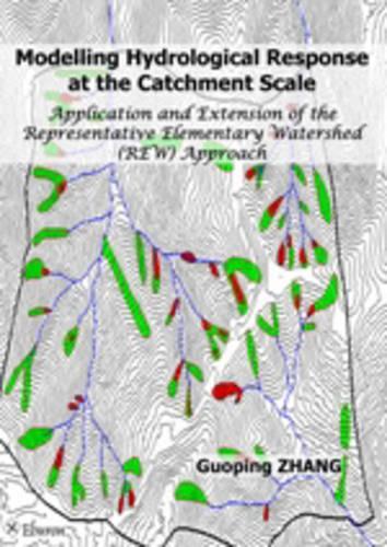 Modelling Hydrological Response at the Catchment Scale: Application and Extension of the Representative Elementary Watershed (REW) Approach (Paperback)