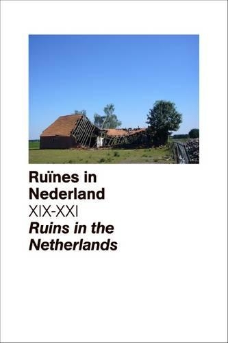Lara Almarcegui: Ruins in the Netherlands XIX-XXI (Paperback)