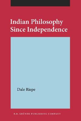 Indian Philosophy since Independence - Philosophical Currents 25 (Hardback)