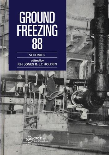 Ground Freezing 88: v. 2: Proceedings of the Fifth International Symposium, Nottingham, 26-27 July 1988 (Hardback)