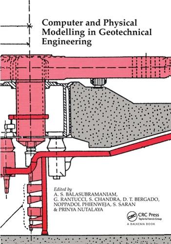 Computer and Physical Modelling in Geotechnical Engineering: Proceedings of the international symposium, Bangkok, 3-6 December 1986 (Hardback)