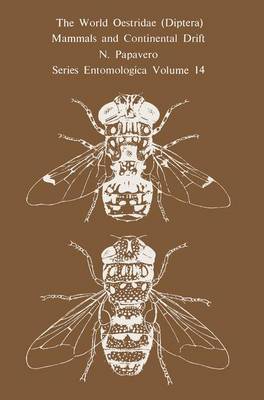 The World Oestridae (Diptera), Mammals and Continental Drift - Series Entomologica 14 (Hardback)