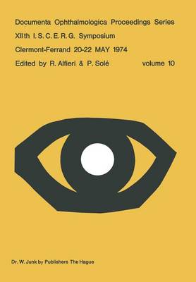 XIIth I.S.C.E.R.G. Symposium: Clermont-Ferrand 20-22 MAY 1974 - Documenta Ophthalmologica Proceedings Series 10 (Paperback)