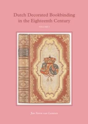 Dutch Decorated Bookbinding in the Eighteenth Century (4 Vols.) (Hardback)