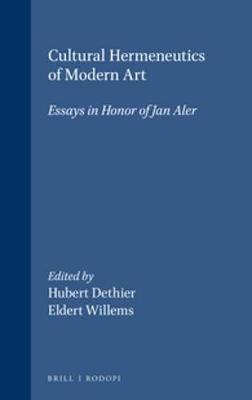 Cultural Hermeneutics of Modern Art: Essays in honor of Jan Aler - Lier & Boog 4 (Paperback)