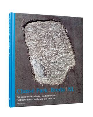 Chasse Park Breda Nl: Collective Urban Landscape as a Campus (Hardback)
