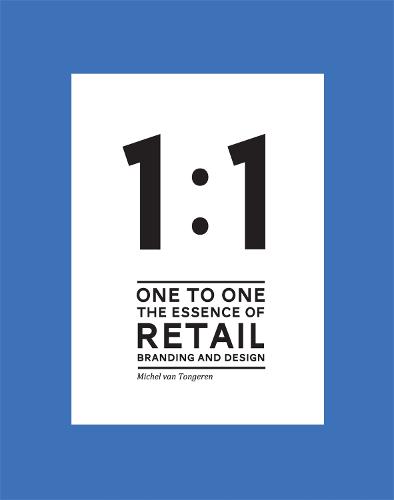 1 to 1 The essence of Retail Branding and Design (Hardback)