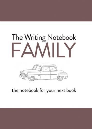 Writing Notebook: Family The notebook for your next book (Paperback)