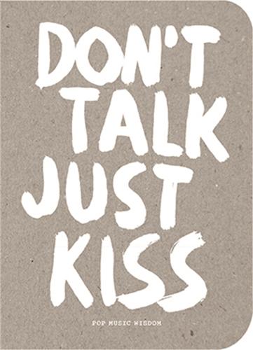 Don't Talk, Just Kiss (Hardback)