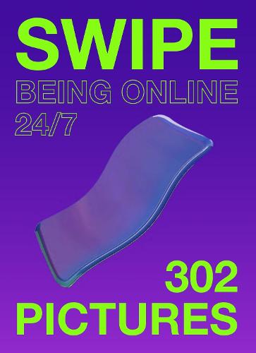 Swipe: Being online 24/7 (Paperback)