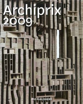 Archiprix 2009: The Best Dutch Graduation Projects (Paperback)