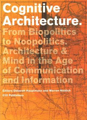 Cognitive Architecture: From Bio-politics to Noo-politics (Paperback)