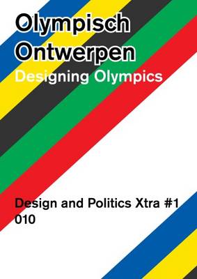 Designing Olympics - Design and Politics Xtra (Paperback)