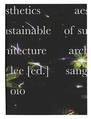 Aesthetics of Sustainable Architecture (Paperback)