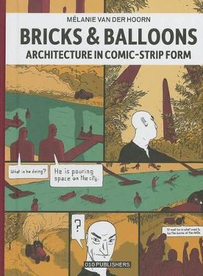Melanie Van Der Hoorn - Bricks & Balloons. Architecture in Sequential Art (Hardback)