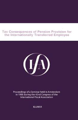 Tax Consequences of Pension Provision for the Internationally Transferred Employee (Paperback)