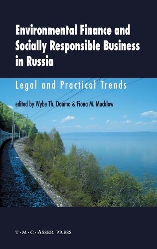 Environmental Finance and Socially Responsible Business in Russia: Legal and Practical Trends (Hardback)